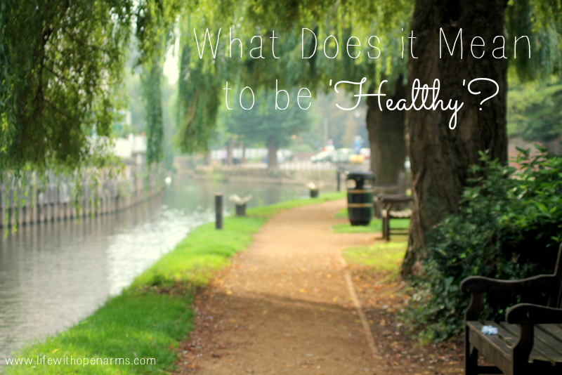 What Does it Mean to be ‘Healthy’?
