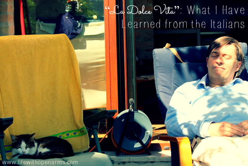 “La Dolce Vita”: What I Have Learned from the Italians