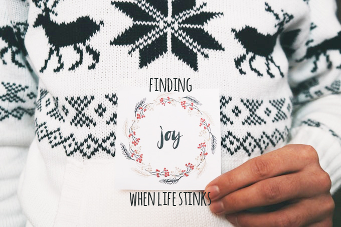 Finding Joy When Life Stinks | Life With Open Arms - finding joy even in the harder times